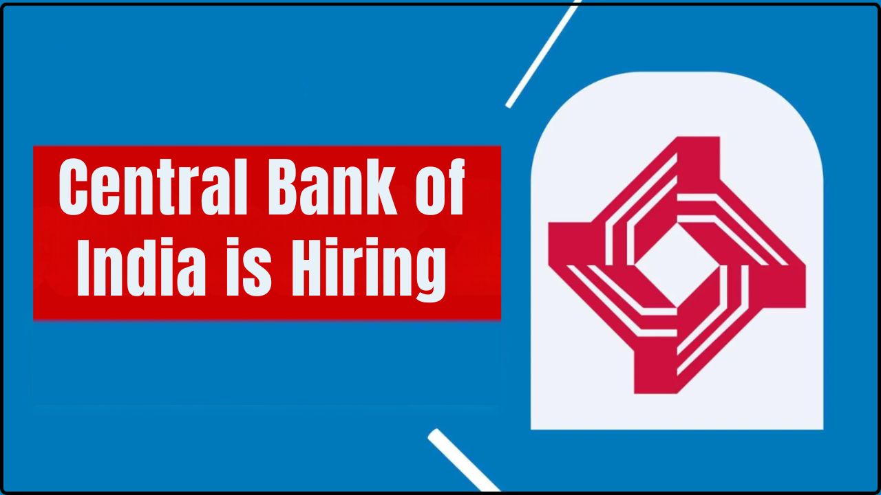 Central Bank of India is Hiring